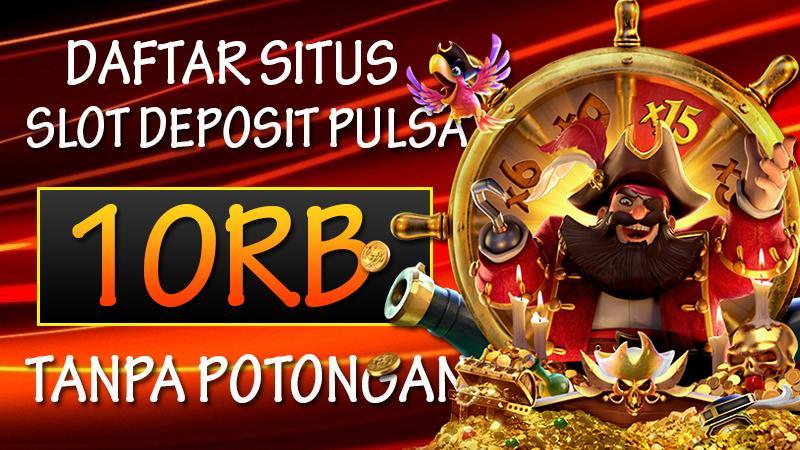 Situs Depo Pulsa Anti Rungkat – Penyedia Layanan Terpercaya